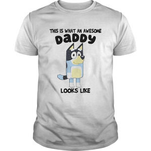 This Is What An Awesome Daddy Looks Like Shirt